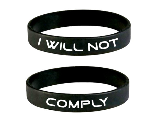 I WILL NOT COMPLY Wristband